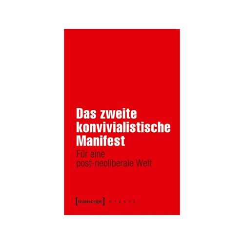 Bild von Das zweite konvivialistische Manifest: Für eine post-neoliberale Welt