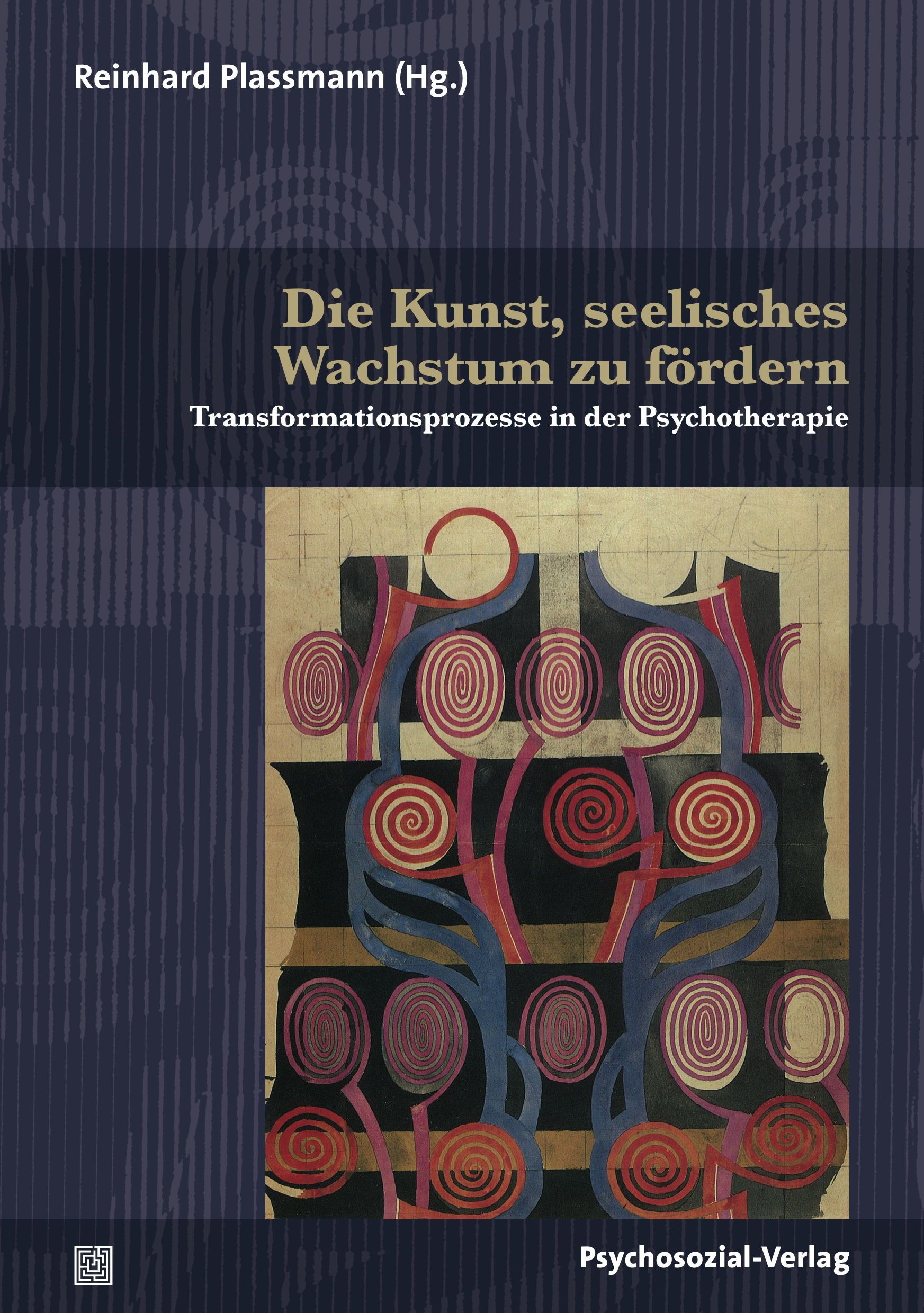 Bild von Plassmann, Reinhard: Die Kunst, seelisches Wachstum zu fördern