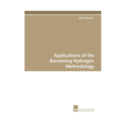 Bild von Applications of the Borrowing Hydrogen Methodology von Dirk Hollmann