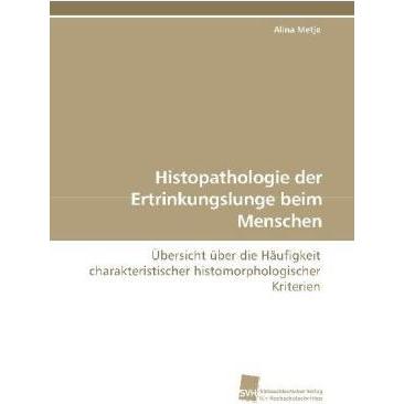 Bild von Metje, Alina: Histopathologie der Ertrinkungslunge beim Menschen