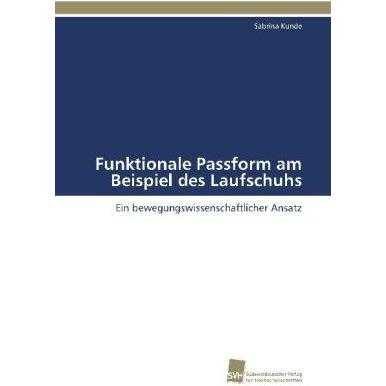 Bild von Kunde, Sabrina: Funktionale Passform am Beispiel des Laufschuhs