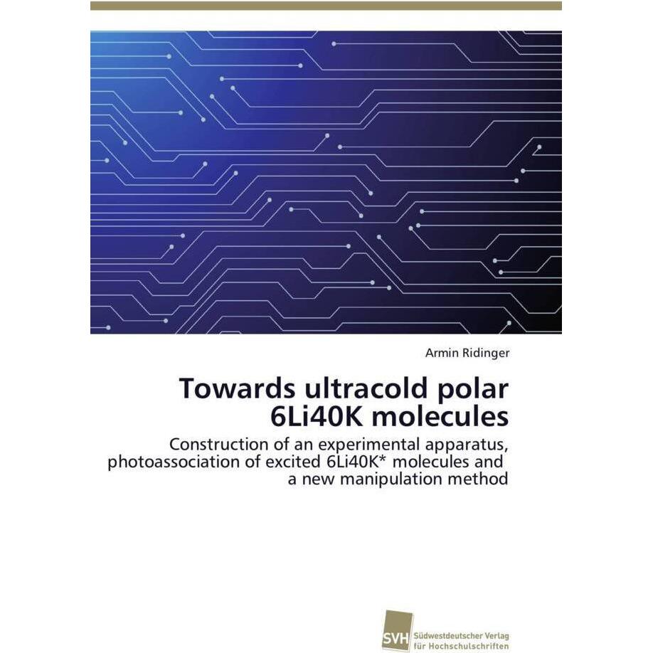 Bild von Ridinger, Armin: Towards ultracold polar 6Li40K molecules