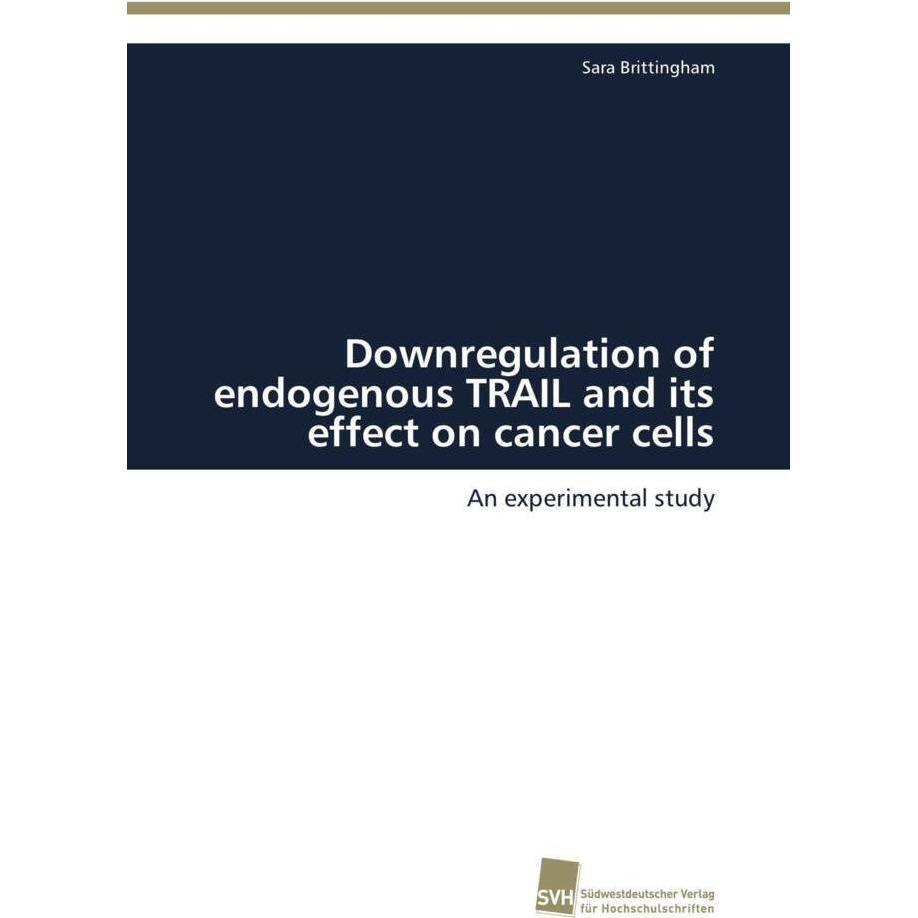 Bild von Brittingham, Sara: Downregulation of endogenous TRAIL and its effect on cancer cells