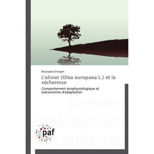 Bild von L'olivier (Olea europaea L.) et la sécheresse, Fachbücher von Mustapha Ennajeh