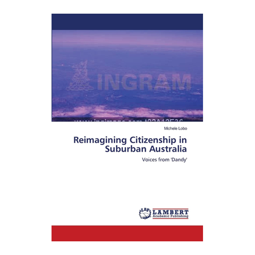 Bild von Reimagining Citizenship in Suburban Australia: Voices from 'Dandy'