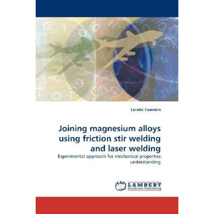 Bild von Commin, Loreleï: Joining magnesium alloys using friction stir welding and laser welding