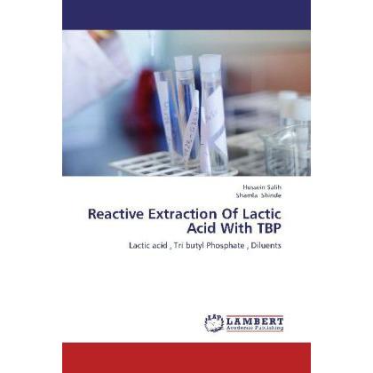 Bild von Salih, Hussein: Reactive Extraction Of Lactic Acid With TBP