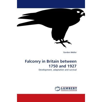 Bild von Mellor, Gordon: Falconry in Britain between 1750 and 1927