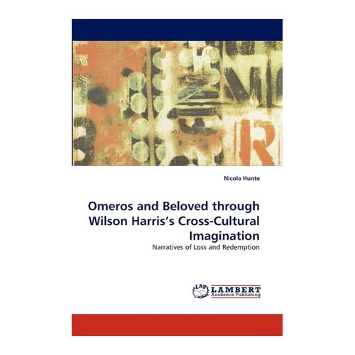 Bild von Omeros and Beloved durch Wilson Harris’ Cross-Cultural Imagination