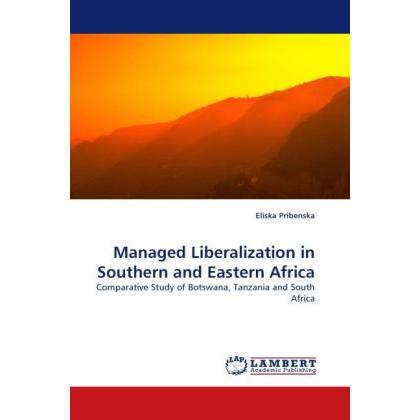 Bild von Pribenska, Eliska: Managed Liberalization in Southern and Eastern Africa