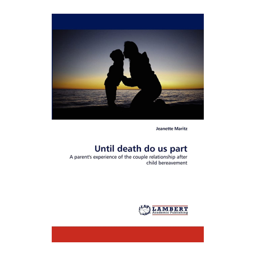 Bild von Until death do us part: A parent's experience of the couple relationship after child bereavement