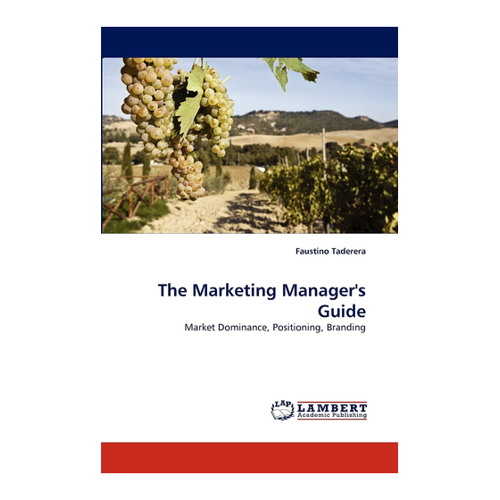 Bild von The Marketing Manager's Guide: Marktbeherrschung, Positionierung, Branding