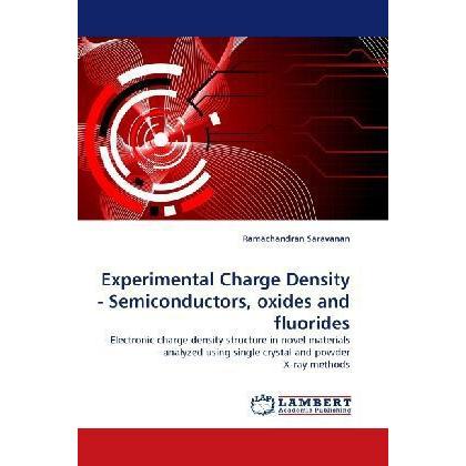 Bild von Saravanan, Ramachandran: Experimental Charge Density - Semiconductors, oxides and fluorides