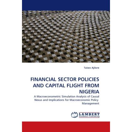Bild von Ajilore, Taiwo: FINANCIAL SECTOR POLICIES AND CAPITAL FLIGHT FROM NIGERIA
