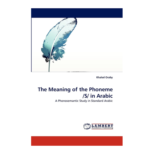 Bild von The Meaning of the Phoneme /S/ in Arabic: A Phonosemantic Study