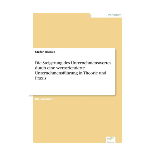 Bild von Die Steigerung des Unternehmenswertes durch wertorientierte Unternehmensführung