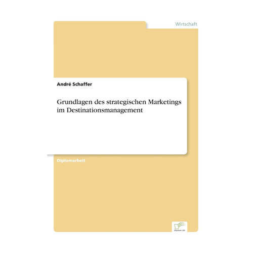 Bild von Grundlagen des strategischen Marketings im Destinationsmanagement