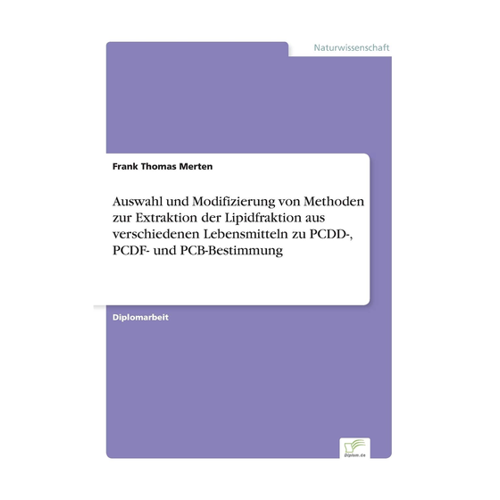 Bild von Auswahl und Modifizierung von Methoden zur Extraktion der Lipidfraktion aus verschiedenen Lebensmitteln