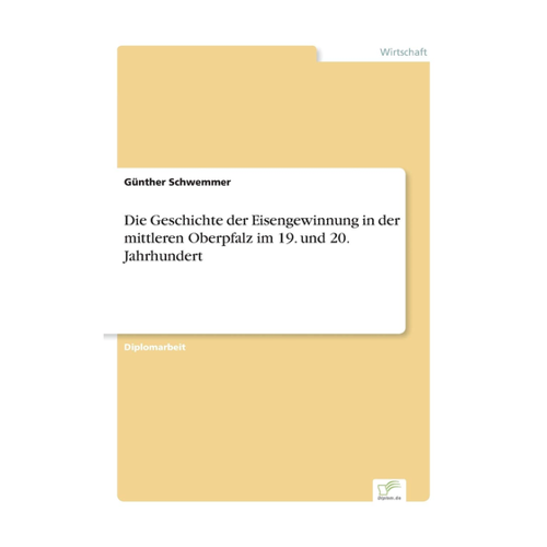 Bild von Die Geschichte der Eisengewinnung in der mittleren Oberpfalz im 19. und 20. Jahrhundert