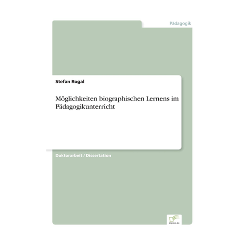 Bild von Möglichkeiten biographischen Lernens im Pädagogikunterricht