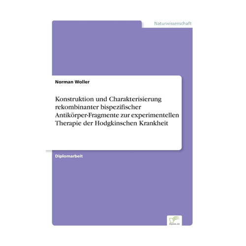 Bild von Konstruktion und Charakterisierung rekombinanter bispezifischer Antikörper-Fragmente zur experimentellen Therapie der Hodgkinschen Krankheit