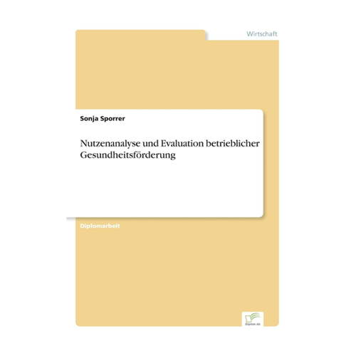 Bild von Nutzenanalyse und Evaluation betrieblicher Gesundheitsförderung von Sonja Sporrer