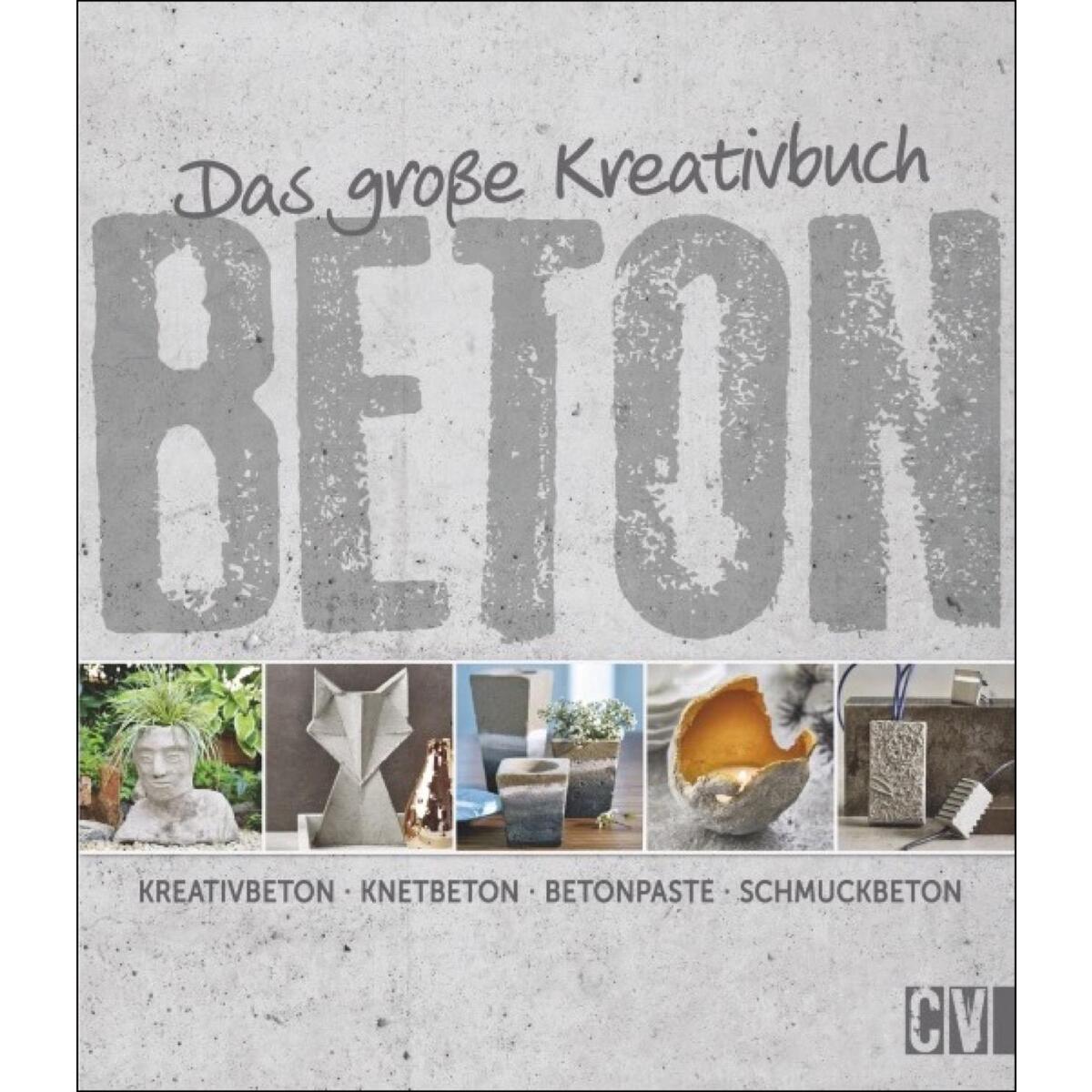 Bild von Das grosse Kreativbuch Beton, Sachbücher von Mareike Grün