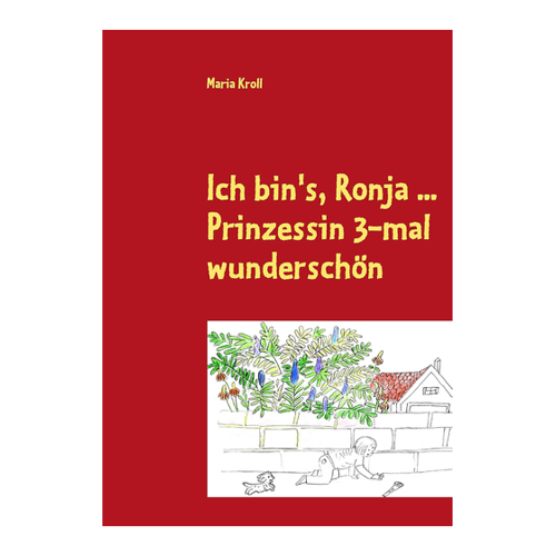 Bild von Ich bin's, Ronja ...: Prinzessin 3-mal wunderschön