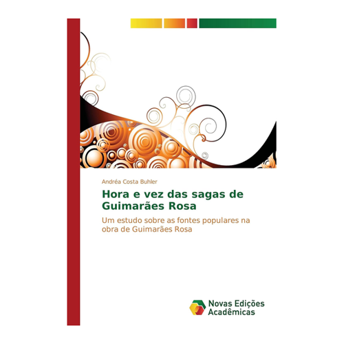 Bild von Hora e vez das sagas de Guimarães Rosa - Einblick in die Literatur von Guimarães Rosa