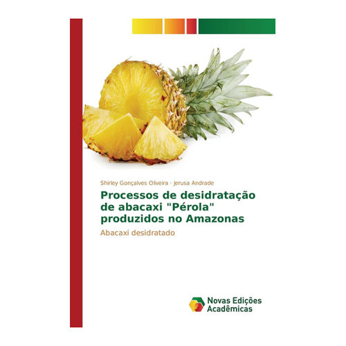 Bild von Processos de desidratação de abacaxi "Pérola" aus dem Amazonas