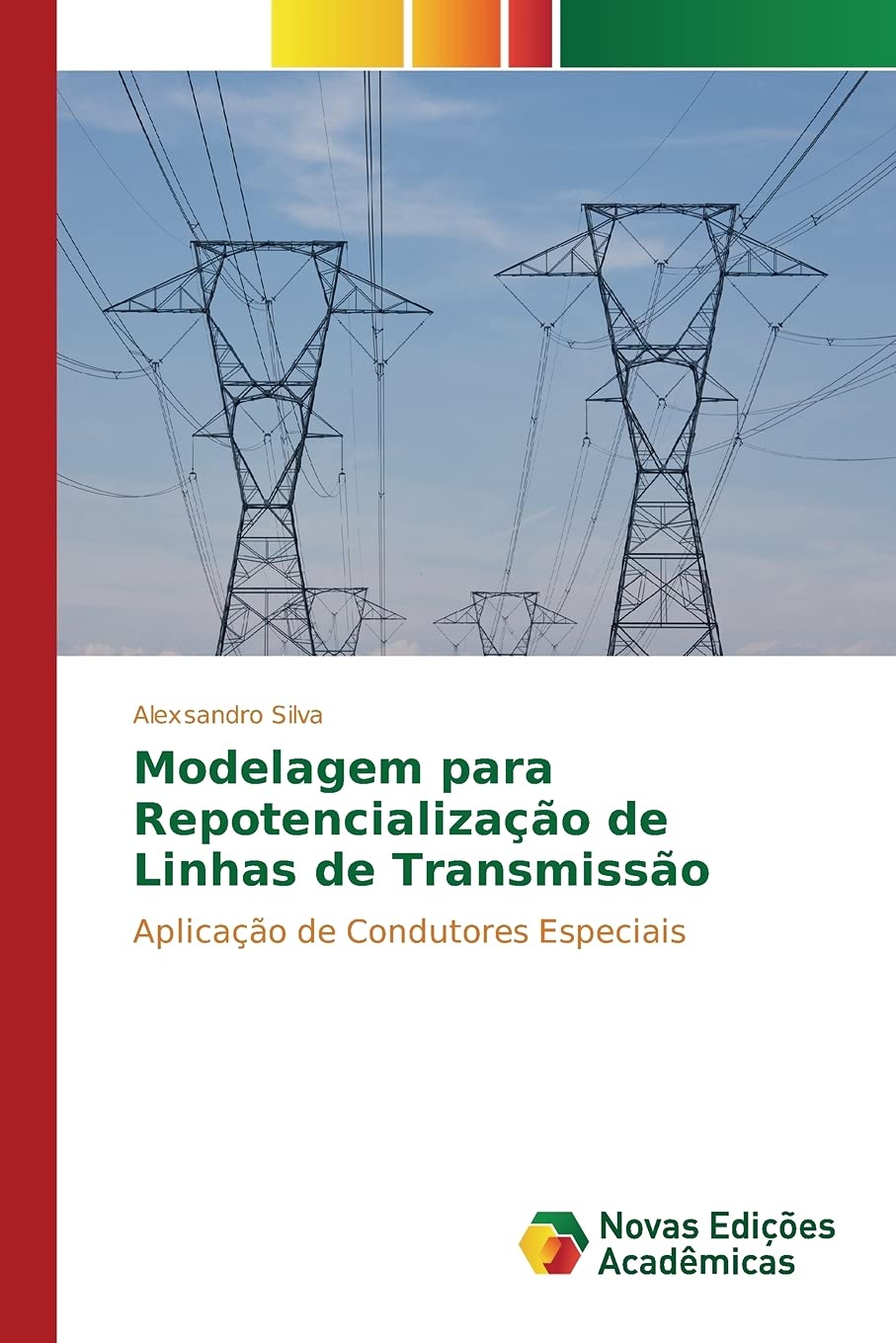Bild von Modelagem para Repotencialização de Linhas de Transmissão: Aplicação de Condutores Especiais