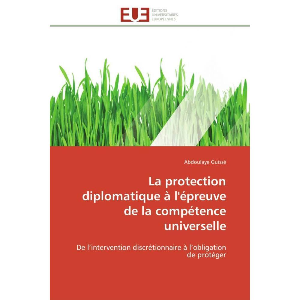 Bild von Guissé, Abdoulaye: La protection diplomatique à l'épreuve de la compétence universelle