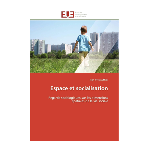 Bild von Espace et socialisation: Sociologische Einblicke in die räumlichen Dimensionen des sozialen Lebens