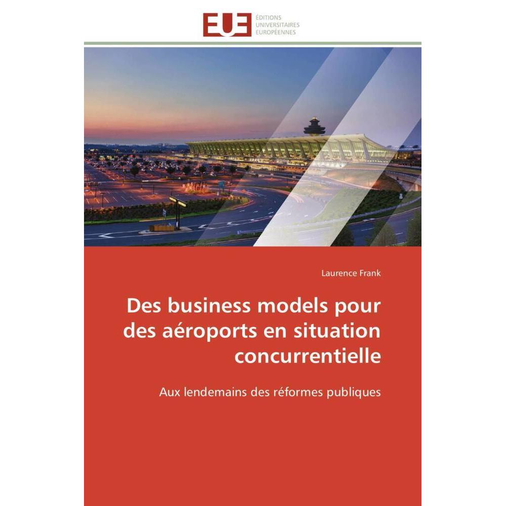 Bild von Frank, Laurence: Des business models pour des aéroports en situation concurrentielle