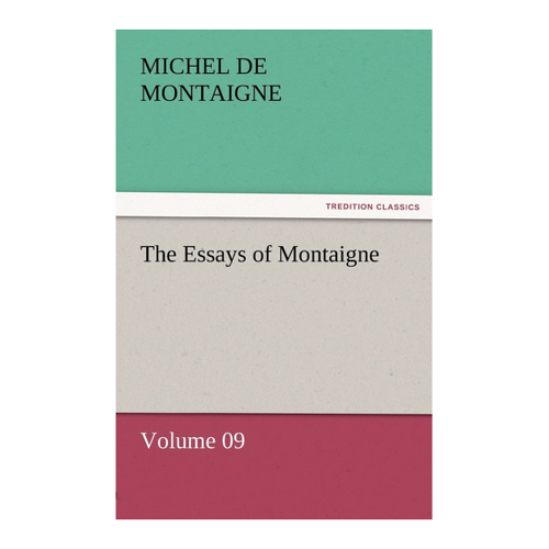 Bild von The Essays of Montaigne — Volume 09 (TREDITION CLASSICS)