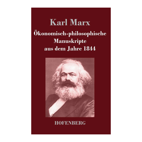 Bild von Marx, Karl: Ökonomisch-philosophische Manuskripte aus dem Jahre 1844