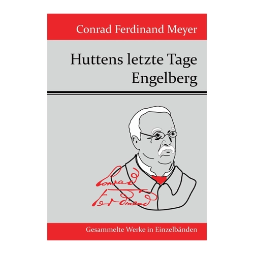 Bild von Huttens letzte Tage / Engelberg - Ein Meisterwerk von Conrad Ferdinand Meyer