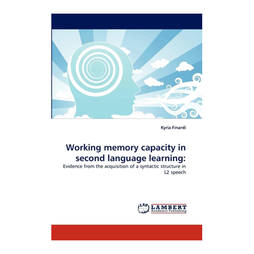 Bild von Working Memory Capacity in Second Language Learning von Kyria Finardi