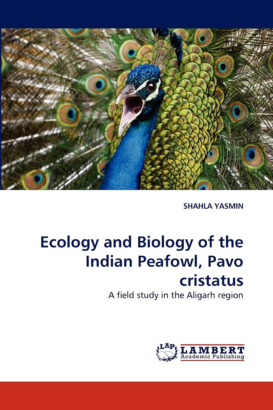 Bild von Ecology and Biology of the Indian Peafowl, Pavo cristatus: A field study in the Aligarh region