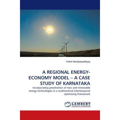 Bild von Bandyopadhyay, Trishit: A REGIONAL ENERGY-ECONOMY MODEL ¿ A CASE STUDY OF KARNATAKA