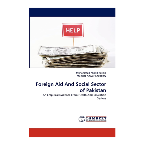 Bild von Foreign Aid And Social Sector of Pakistan: An Empirical Evidence From Health And Education Sectors
