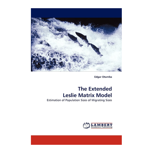 Bild von Edgar Otumba: The Extended Leslie Matrix Model