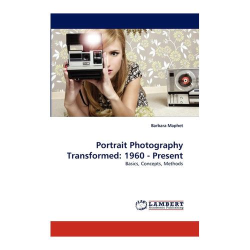 Bild von Barbara J. Maphet: Portrait Photography Transformed: 1960 - Present