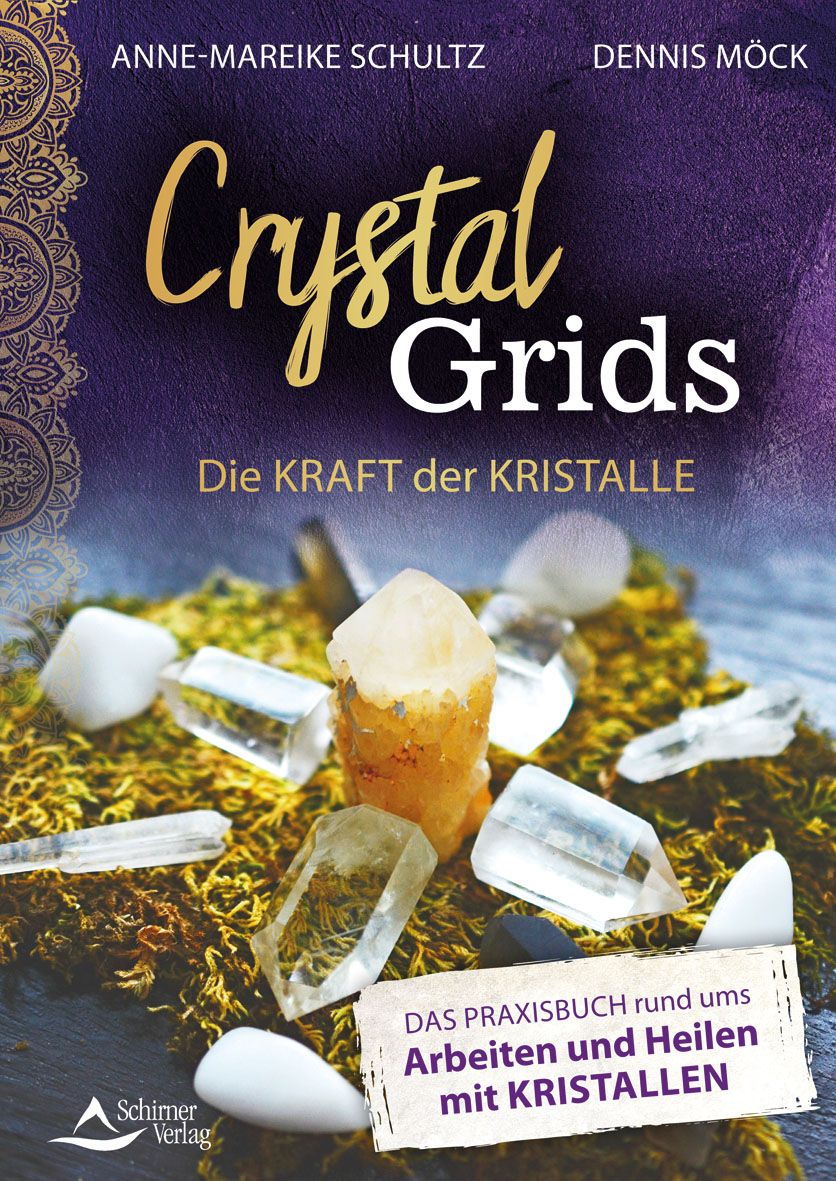 Bild von Crystal Grids – Die Kraft der Kristalle, Ratgeber von Anne-Mareike Schultz, Dennis Möck-Ludwig