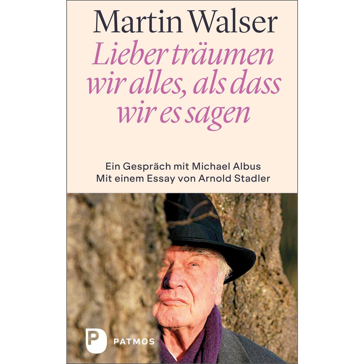 Bild von Lieber träumen wir alles, als dass wir es sagen, Fachbücher von Martin Walser, Michael Albus