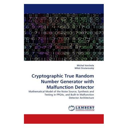 Bild von Varchola, Michal: Cryptographic True Random Number Generator with Malfunction Detector