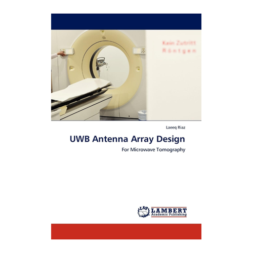 Bild von UWB Antenna Array Design: Für Mikrowellen-Tomographie