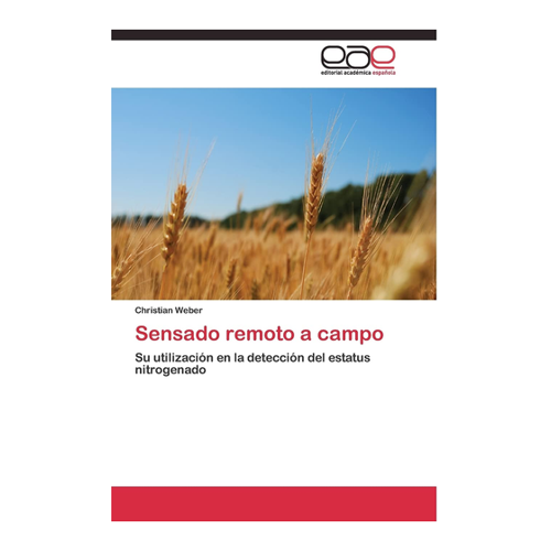 Bild von Christian Weber: Sensado remoto a campo – Eine wichtige Ressource für Agrarwissenschaftler
