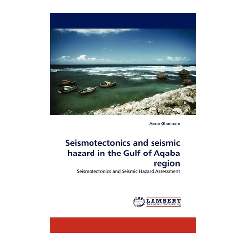 Bild von Seismotectonics and seismic hazard in the Gulf of Aqaba region – Eine umfassende Analyse