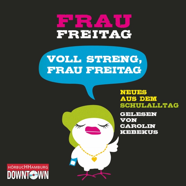 Bild von Voll streng, Frau Freitag: Neues aus dem Schulalltag: Frau Freitag 2